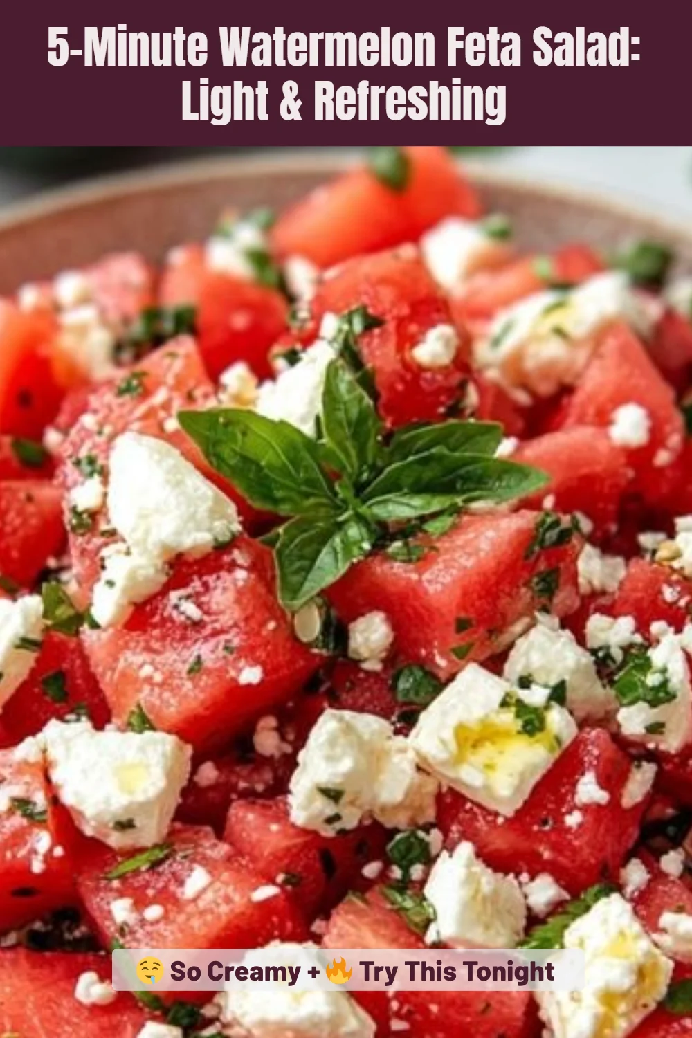 5-Minute Watermelon Feta Salad: Light & Refreshing