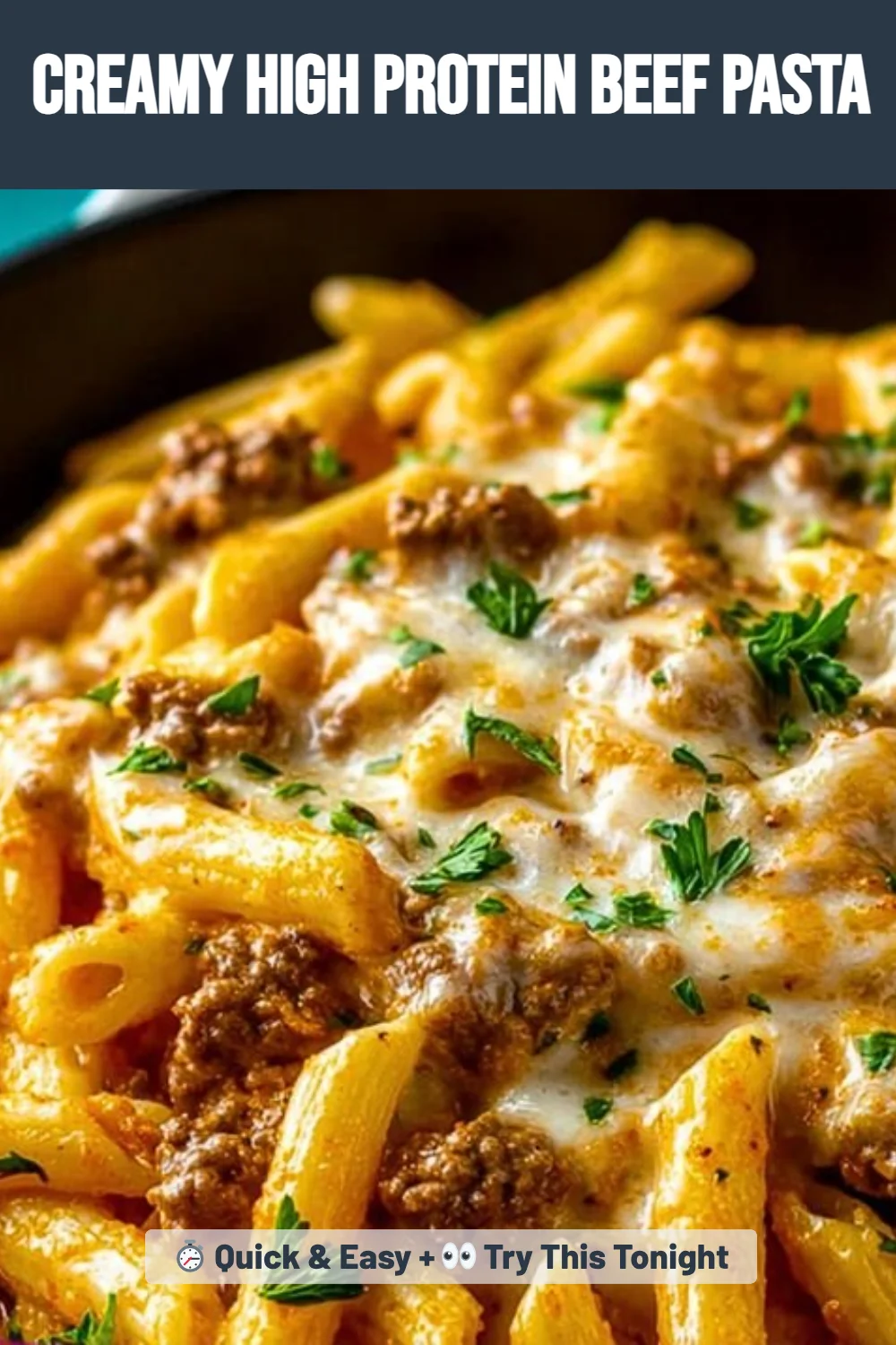 Creamy High Protein Beef Pasta