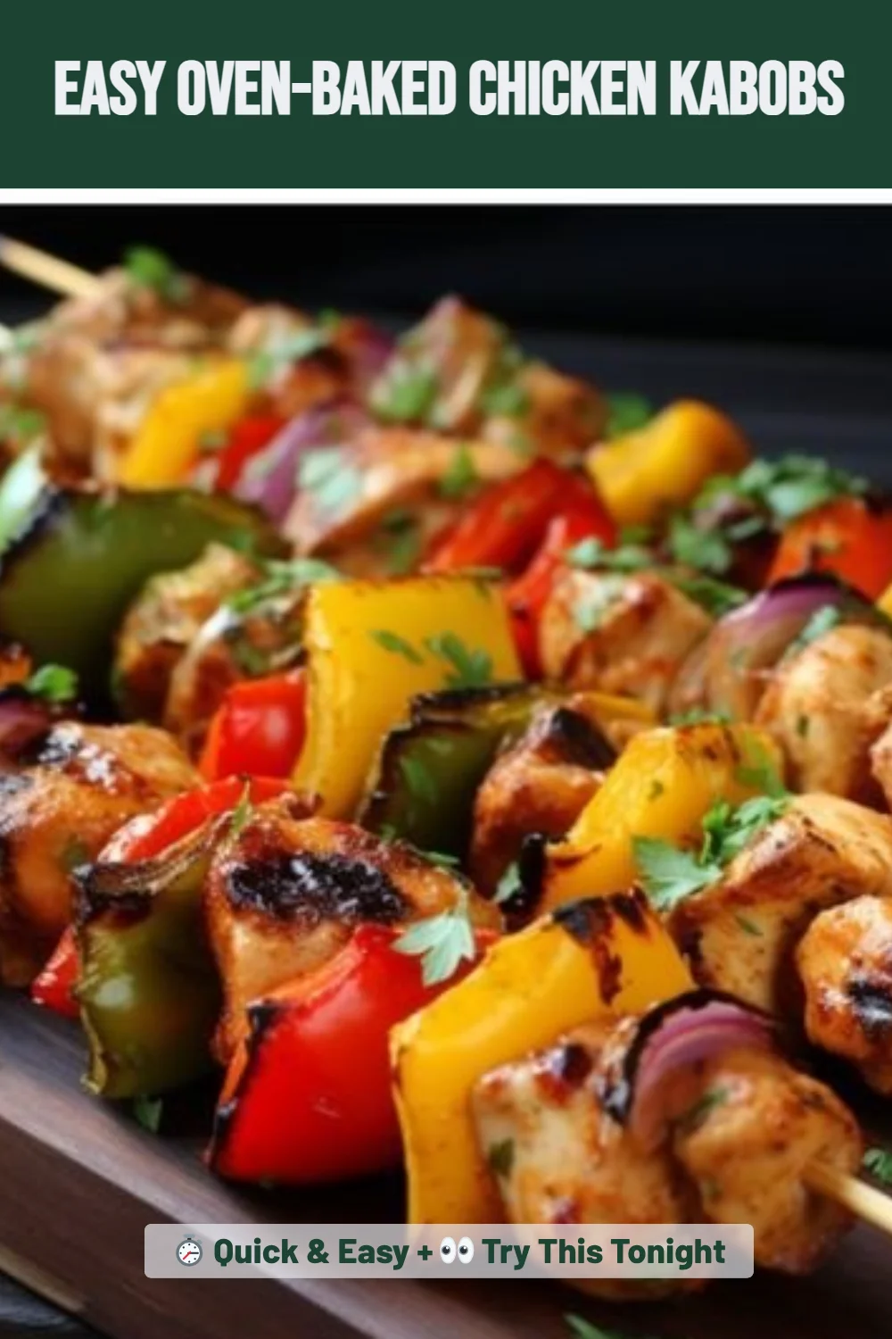 Easy Oven-Baked Chicken Kabobs