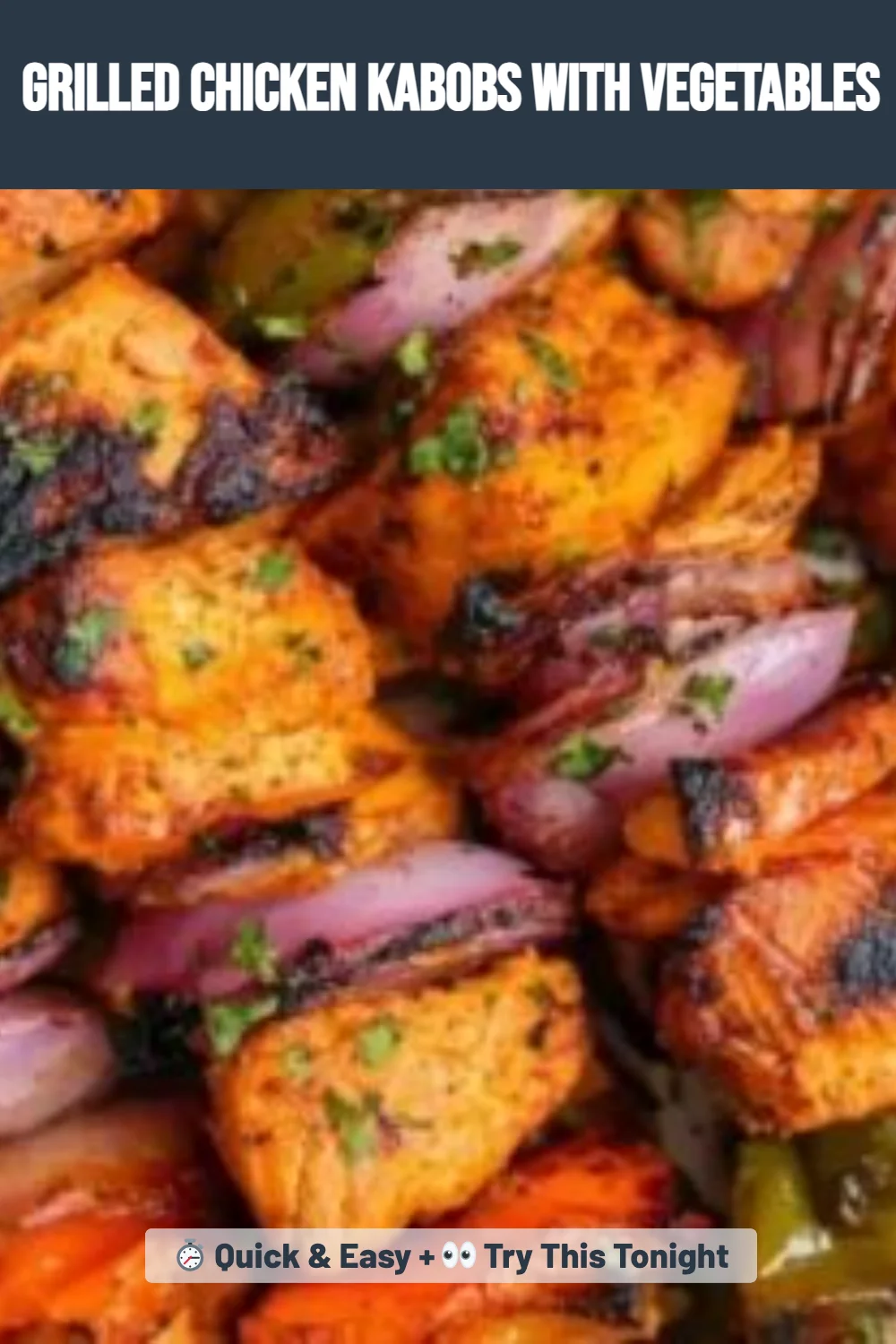 Grilled Chicken Kabobs with Vegetables