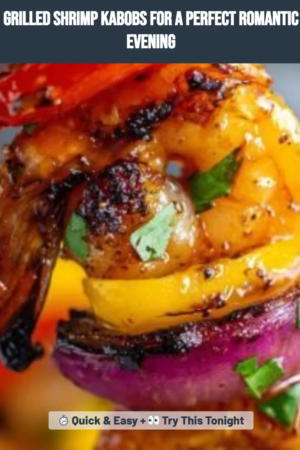 Grilled Shrimp Kabobs for a Perfect Romantic Evening