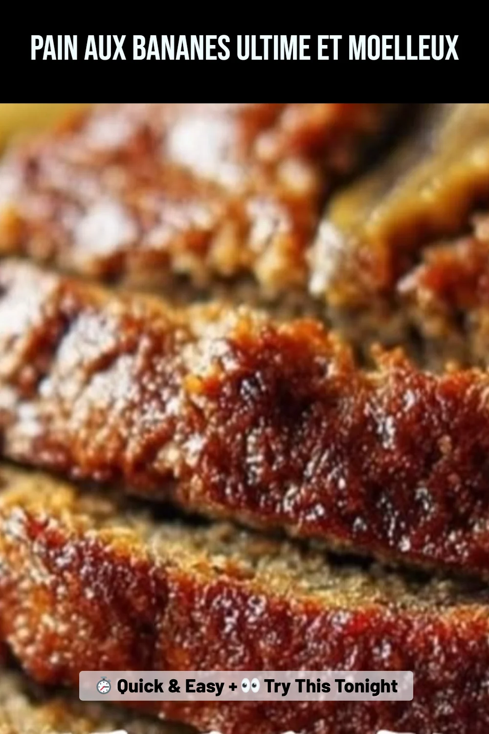 Pain aux bananes ultime et moelleux