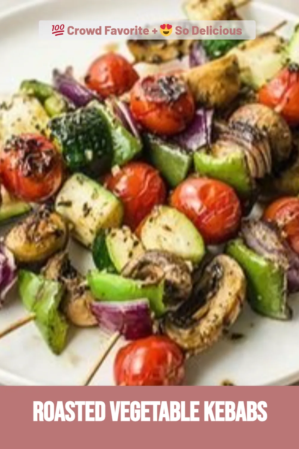 Roasted Vegetable Kebabs