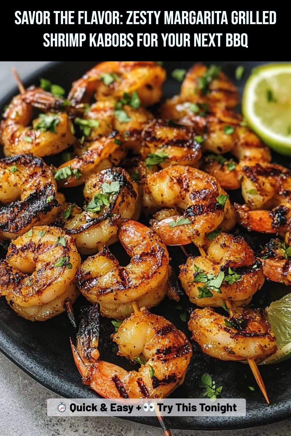 Savor the Flavor: Zesty Margarita Grilled Shrimp Kabobs for Your Next BBQ