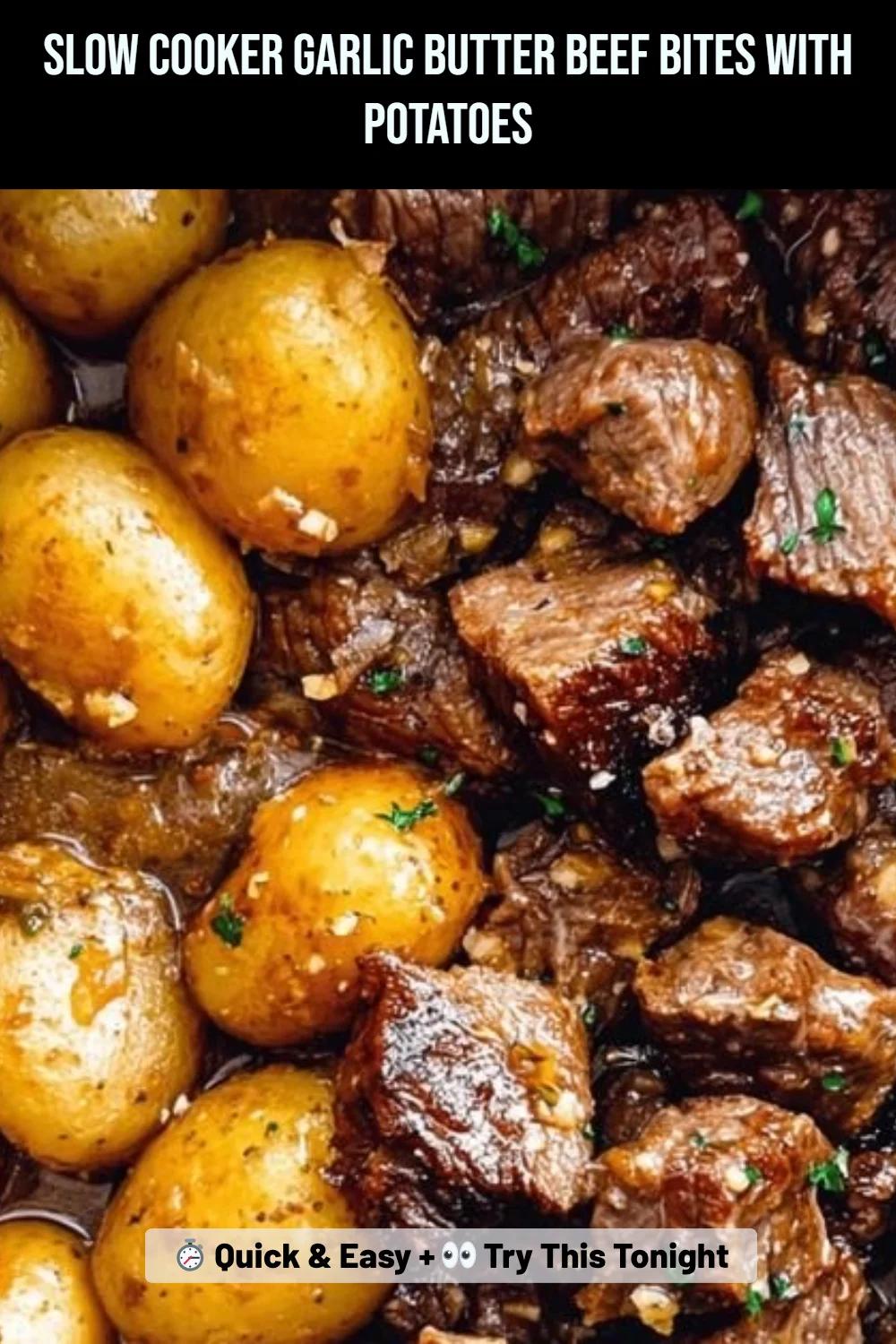 Slow Cooker Garlic Butter Beef Bites with Potatoes
