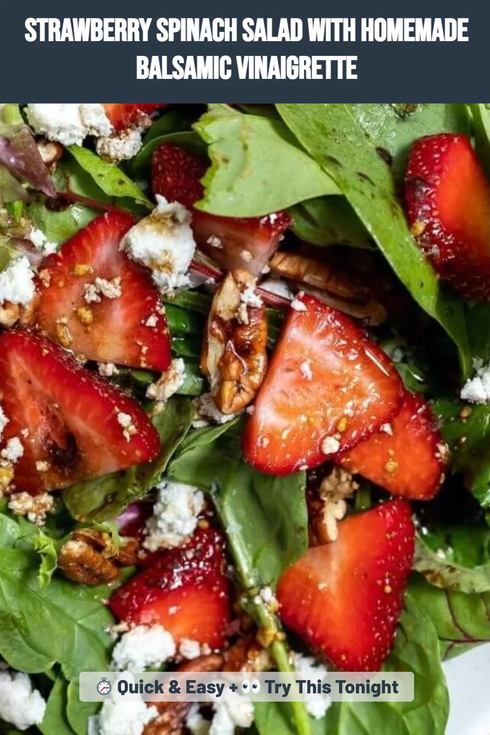 Strawberry Spinach Salad with Homemade Balsamic Vinaigrette