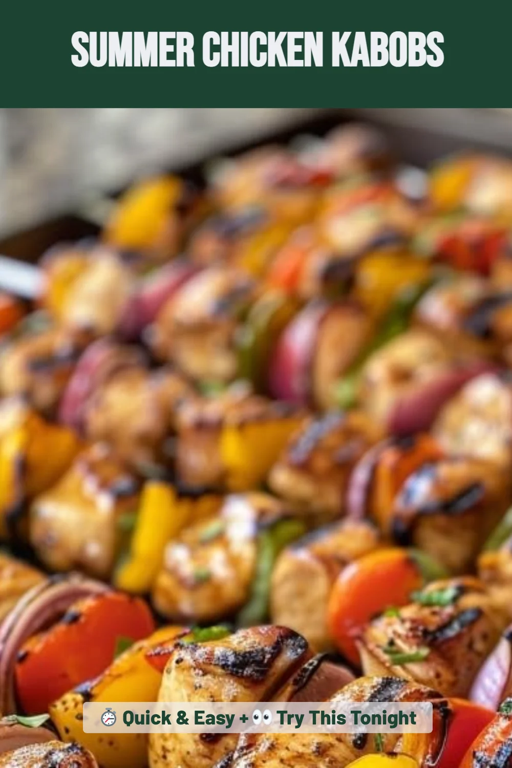Summer Chicken Kabobs