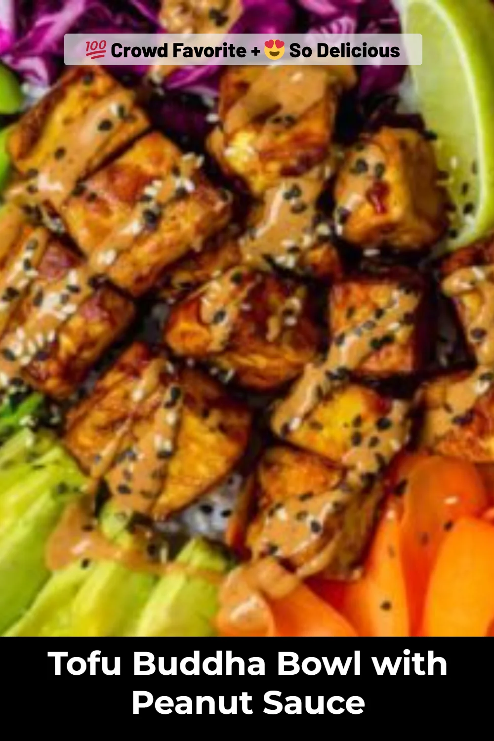 Tofu Buddha Bowl with Peanut Sauce