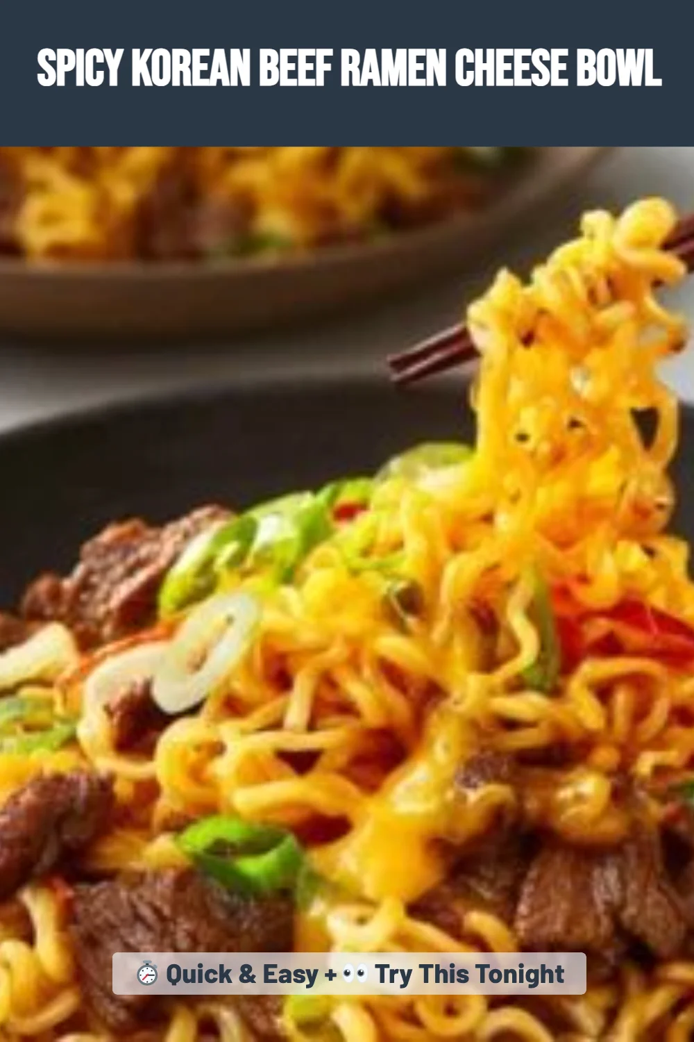 Spicy Korean Beef Ramen Cheese Bowl